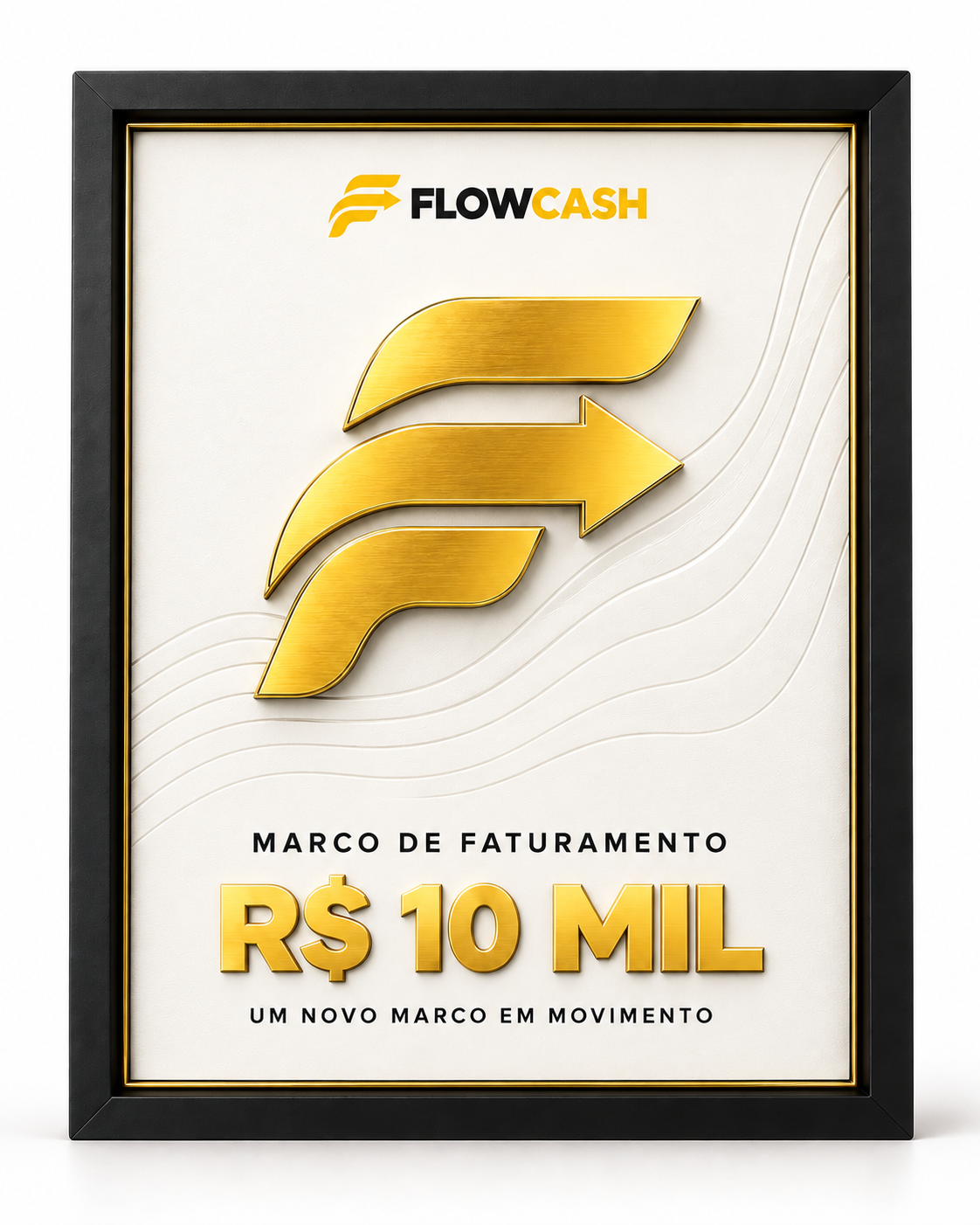 Placa FlowCash de reconhecimento pelo marco de faturamento de R$ 10 mil